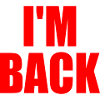 Im back