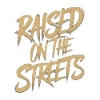 Raised on the streets