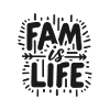 Fam is Life