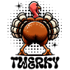 Twerky – Turkey in Twerk Mode