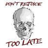 Don't rejoice too late