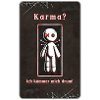 « Le karma ? Je m’en occupe !