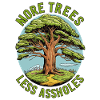 More Trees Less Assholes