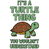 Turtle Saying Funny Turtles Gift