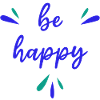 BE HAPPY - Positivity - Positive Thinking