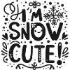 I’m Snow Cute