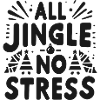 All Jingle No Stress