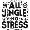 All Jingle No Stress