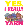 Knitting Yes I Need Yarn