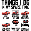 Things I Do In My Spare Time Car Lover