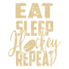 Eat Sleep Hockey Repeat