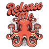 Relâchez-moi Octopoda Cephalopoda Octopodes Lover