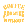 Funny Coffee Saying