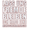 Lass uns Fremde bleiben