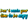 Don't waste your life..