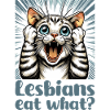 Lesbians eat what? Cat Cat Gift