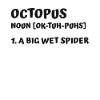 Octopus Noun Definition Octopoda Cephalopoda