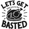 Let’s Get Basted