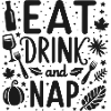 Eat Drink and Nap