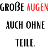 Große Augen