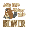 Ask Me About My Beaver