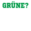 Grüne nein Danke!