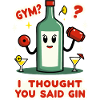 "Kuntosali? Luulin, että sanoit gin" - hauska muotoilu