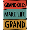 Grandkids Make Life Grand