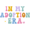 in my adoption era