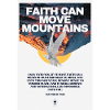 Faith can move Mountains