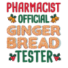 Pharmacist Xmas Gingerbread Tester Christmas