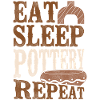 Pottery Ceramics Artist Eat Sleep