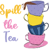 Spill The Tea - Funny Pun