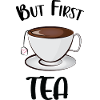 But First Tea