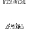 Funny Racquetball Saying