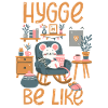 Hygge Be Like