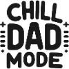 Chill Dad Mode