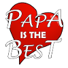 PAPA IS THE BEST