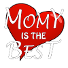 MOMY IS THE BEST