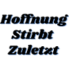 Hoffnung stirbt zuletzt