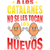 Catalans don't touch their eggs