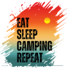 EAT SLEEP CAMPING REPEAT