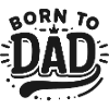 Born to Dad
