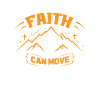 Faith can move mountains!