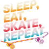 Sleep Eat Skate Repeat