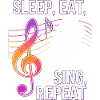 Sleep Eat Sing Repeat