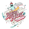 Born To Ride - Snowboard