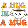 Hug in a Mug