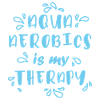 Aqua Aerobics Is My Therapy