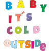 baby its cold 3
